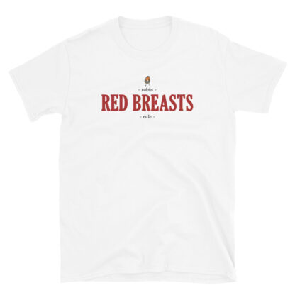 Red Breasts Rule Unisex T-Shirt - Image 4